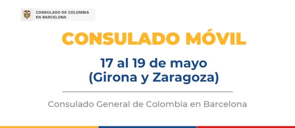 Jornada de Consulado Móvil en Girona y Zaragoza del 17 al 19 de mayo de 2023