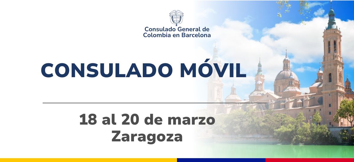 Consulado Móvil en Zaragoza se realizará del 18 al 20 de marzo de 2026 