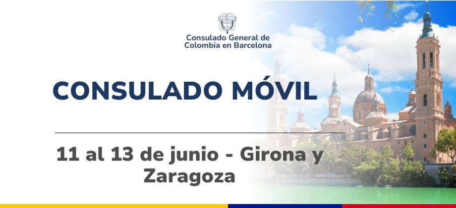 Jornada de Consulado Móvil Girona y Zaragoza del 11 al 13 de junio de 2025