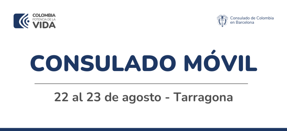 22 y 23 de agosto: Consulado Móvil en Tarragona