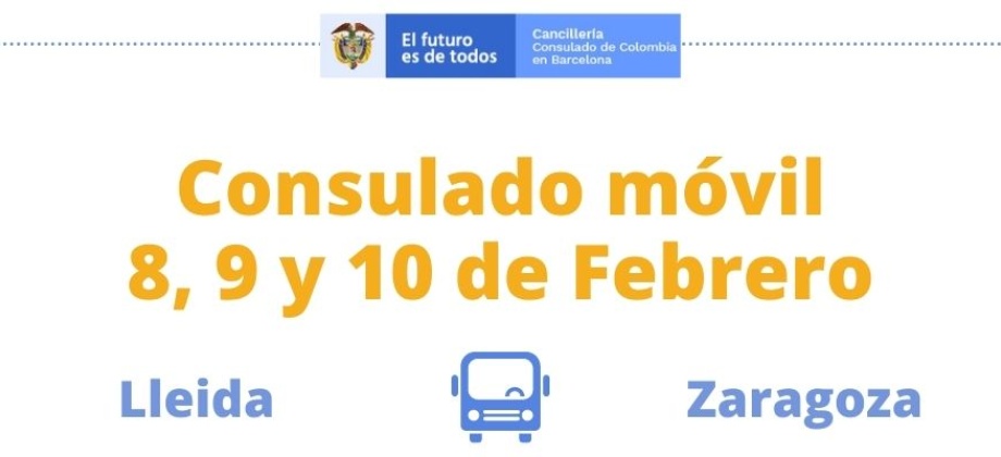 Consulado Móvil de l 8 al 10 de febrero de 2022 en Lleida y Zaragoza