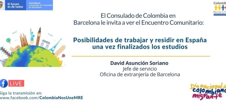 El Consulado de Colombia en Barcelona invita a ver el encuentro comunitario Posibilidades de trabajar y residir es España una vez finalizados los estudios, el 27 de octubre de 2021