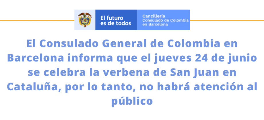 El Consulado de Colombia en Barcelona no tendrá atención al público el 24 de junio de 2021