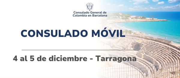 Consulado Móvil se realizará en Tarragona el 4 y 5 de diciembre de 2024