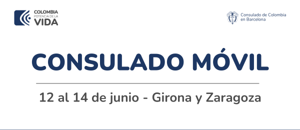 En junio se realizará jornada de Consulado Móvil Girona y Zaragoza del 12 al 14 de junio de 2024