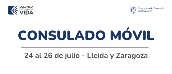 Del 24 al 26 de julio de 2024 se realizará el Consulado Móvil en Lleida y Zaragoza