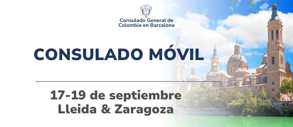 Consulado Móvil que se realizará en septiembre en Lleida el 17 y en Zaragoza el 18 y 19 de septiembre de 2025