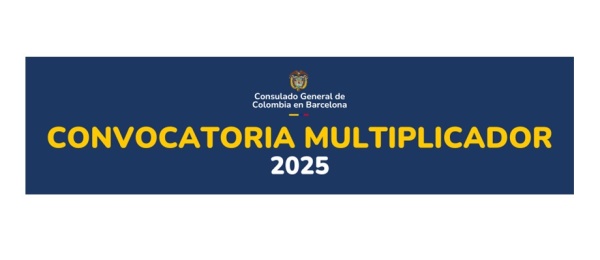 Participa de la Convocatoria para la selección del Multiplicador de Colombia Nos Une 2025 para el Consulado de Colombia en Barcelona