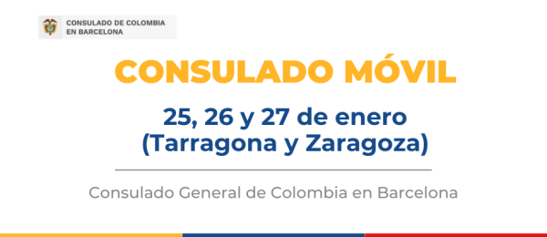 Jornada de Consulado Móvil en Tarragona y Zaragoza del 25 al 27 de enero de 2023