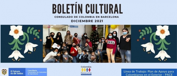 El Consulado de Colombia en Barcelona le invita a informarse con nuestro Boletín Cultural de diciembre de 2021