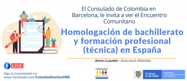 El Consulado de Colombia en Barcelona invita al encuentro comunitario Homologación de bachillerato y formación profesional (técnica) en España, el 6 de julio de 2021
